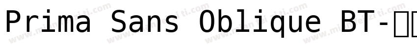 Prima Sans Oblique BT字体转换